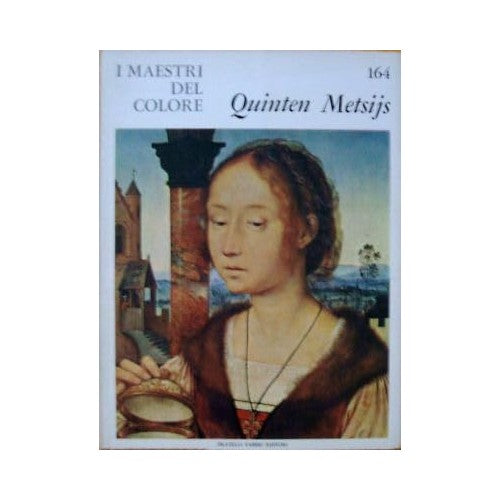 Libro - I Maestri del colore 164 Quinten Metsijs Fratelli Fab - Vari