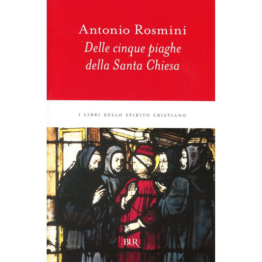 Libro - Delle cinque piaghe della santa Chiesa - Rosmini, Antonio
