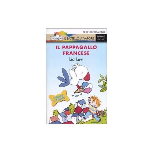 Libro - Il pappagallo francese Ediz illustrata - Levi, Lia