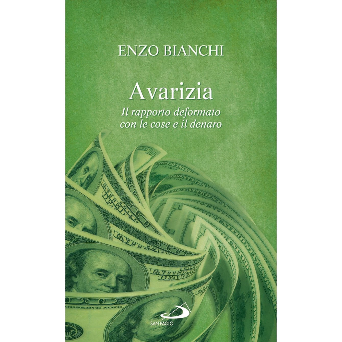 Libro - Avarizia Il rapporto deformato con le cose e - Bianchi, Enzo