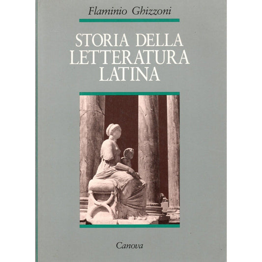 Libro - Storia della letteratura latina Flaminio Ghizzoni Canova ed
