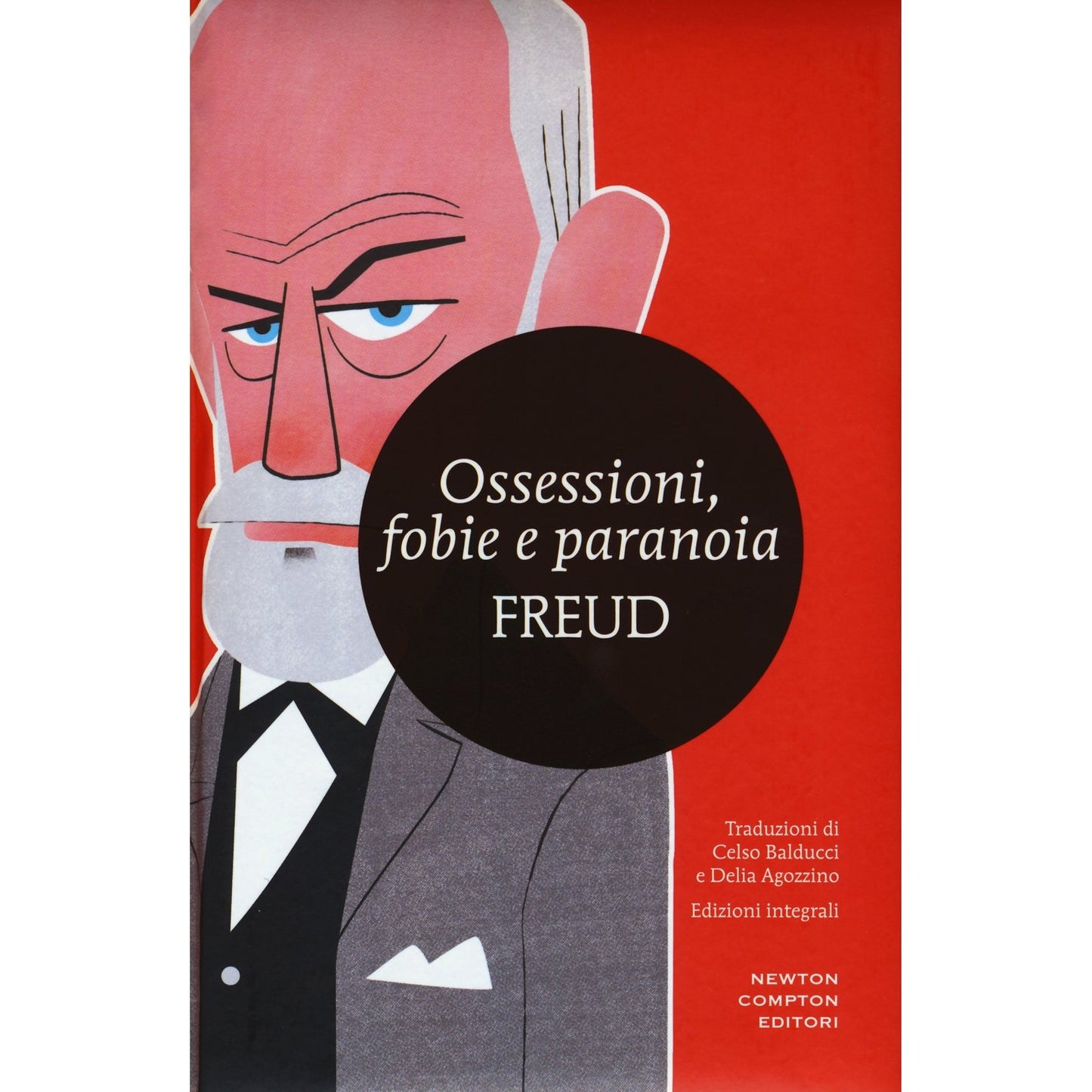 Libro - Ossessioni, fobie e paranoia Ediz integrale - Freud, Sigmun