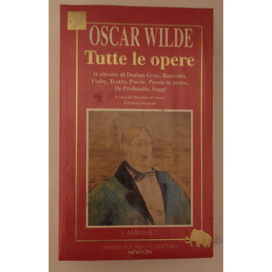 Libro - Tutte le opere - Wilde, Oscar