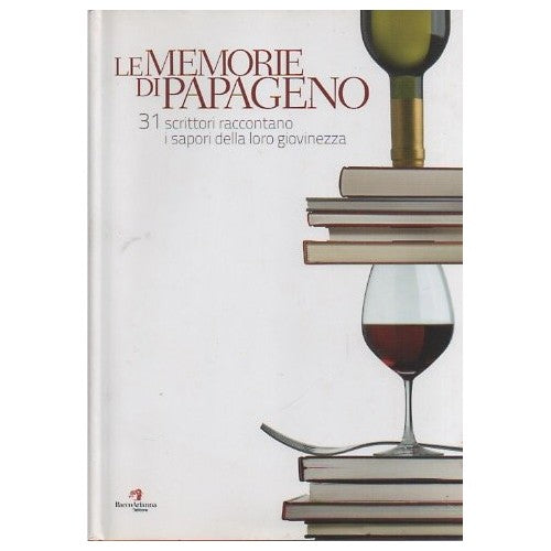 Libro - Le memorie di Papageno: 31 scrittori raccontano i sa - AA.VV