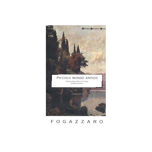 Libro - Piccolo mondo antico - Fogazzaro, Antonio