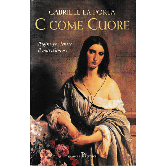 Libro - C come cuore Pagine per lenire il mal d - La Porta, Gabriele