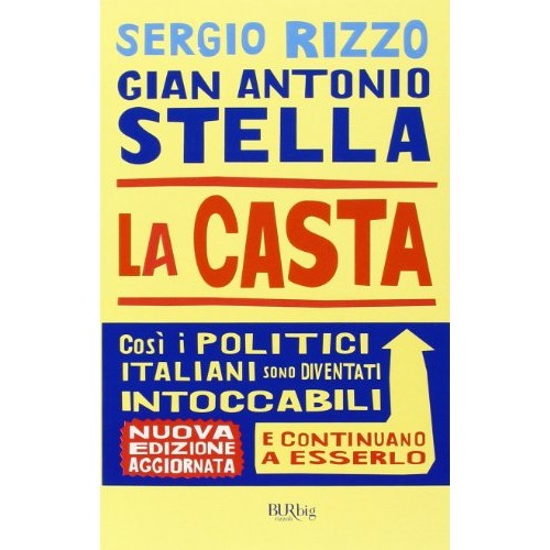 Libro - La casta Perché i politici italiani c - Stella, Gian Antonio