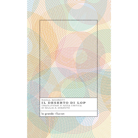 Libro - Il deserto di Lop - Schrott, Raoul