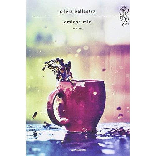 Libro - Amiche mie - Ballestra, Silvia