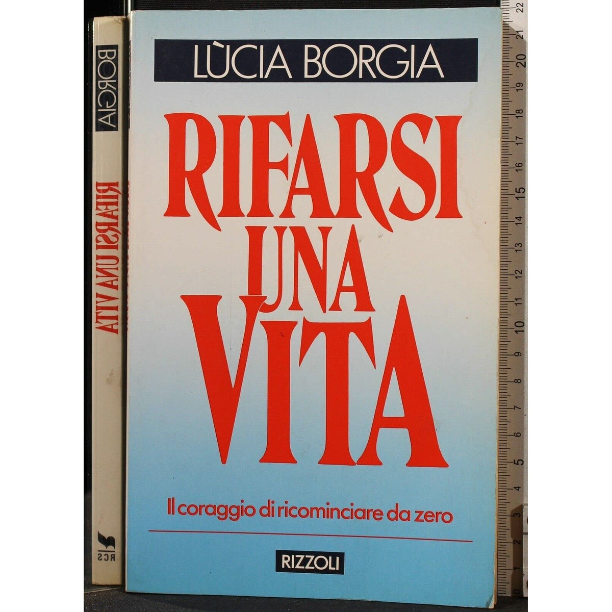 Libro - Rifarsi una vita - Borgia, Lucia