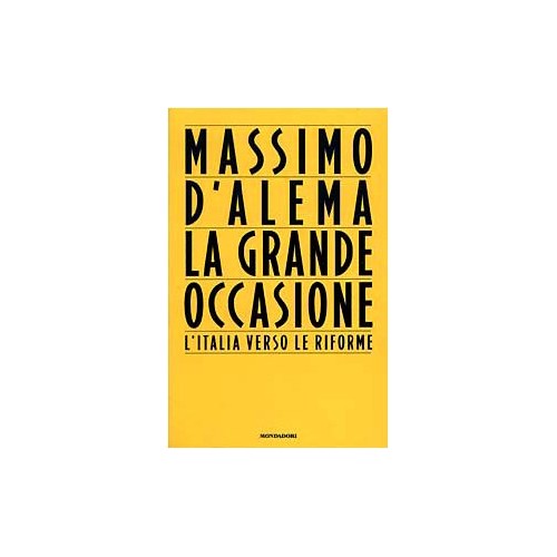 Libro - La grande occasione - D'Alema, Massimo