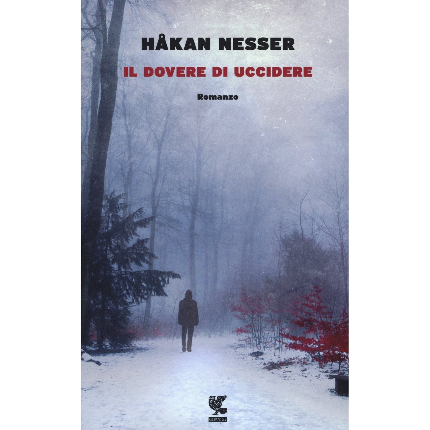 Libro - Il dovere di uccidere - Nesser, Håkan