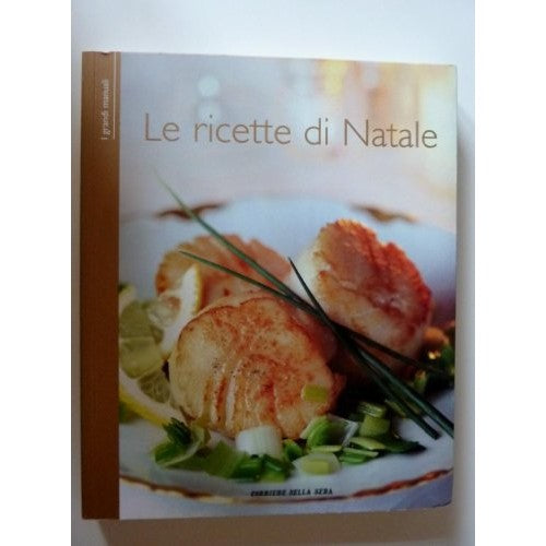 Libro - LE RICETTE DI NATALE - Collana I Grandi Manuali - CO - AA.VV