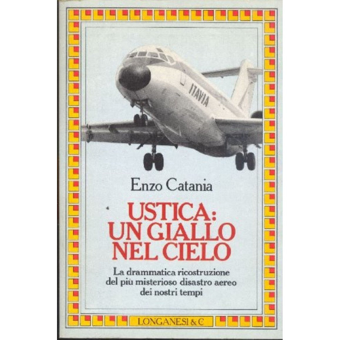 Libro - Ustica: un giallo nel cielo - Catania, Enzo