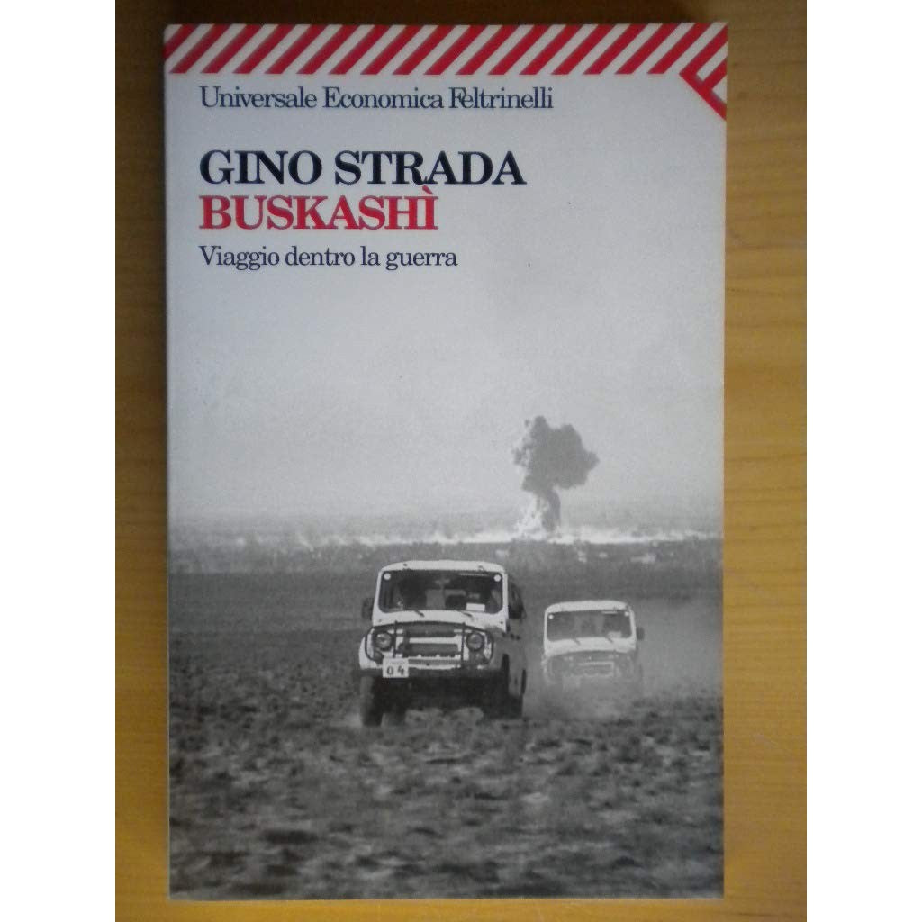 Libro - Buskashì Viaggio dentro la guerra - Strada, Gino