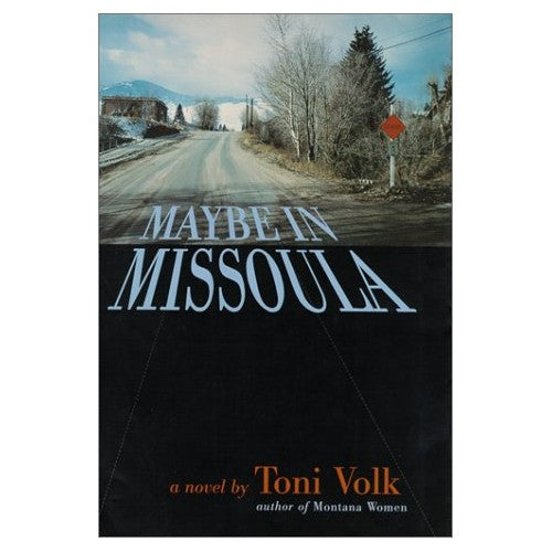 Libro - Maybe in Missoula - Volk, Toni