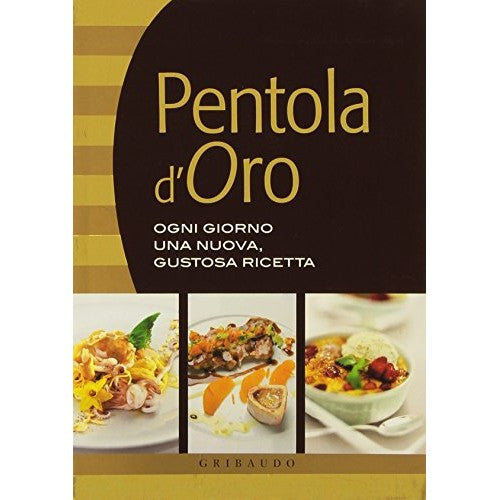Libro - Pentola d'oro Ogni giorno una nuova, gustosa ricetta