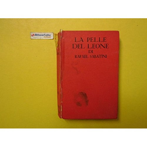 J 3112 LIBRO LA PELLE DEL LEONE DI RAFAEL SABATINI 1933
