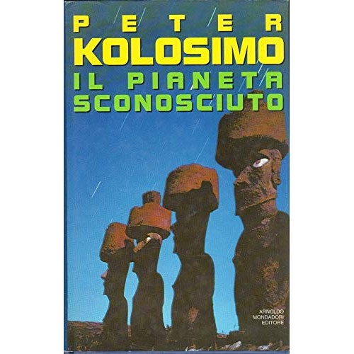 Libro - Il pianeta sconosciuto - Kolosimo, Peter