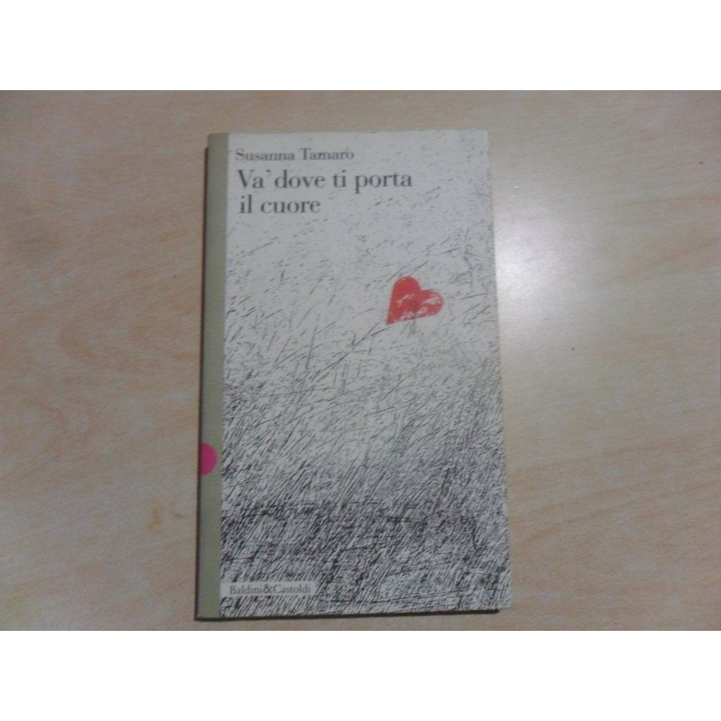 Libro - Va' dove ti porta il cuore - Tamaro, Susanna