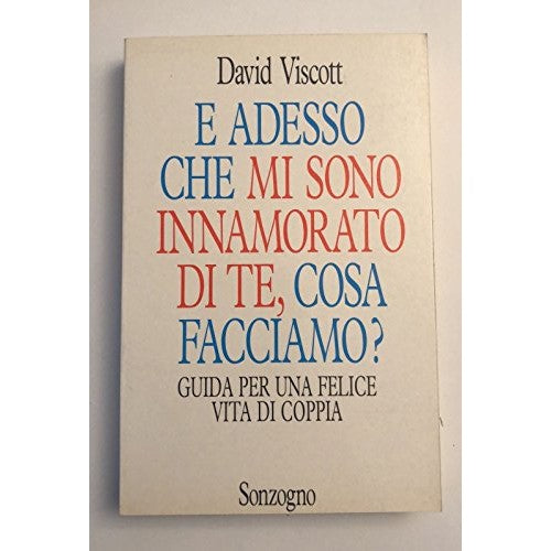 Book - And now that I'm in love with you, what do we do - Viscott, David