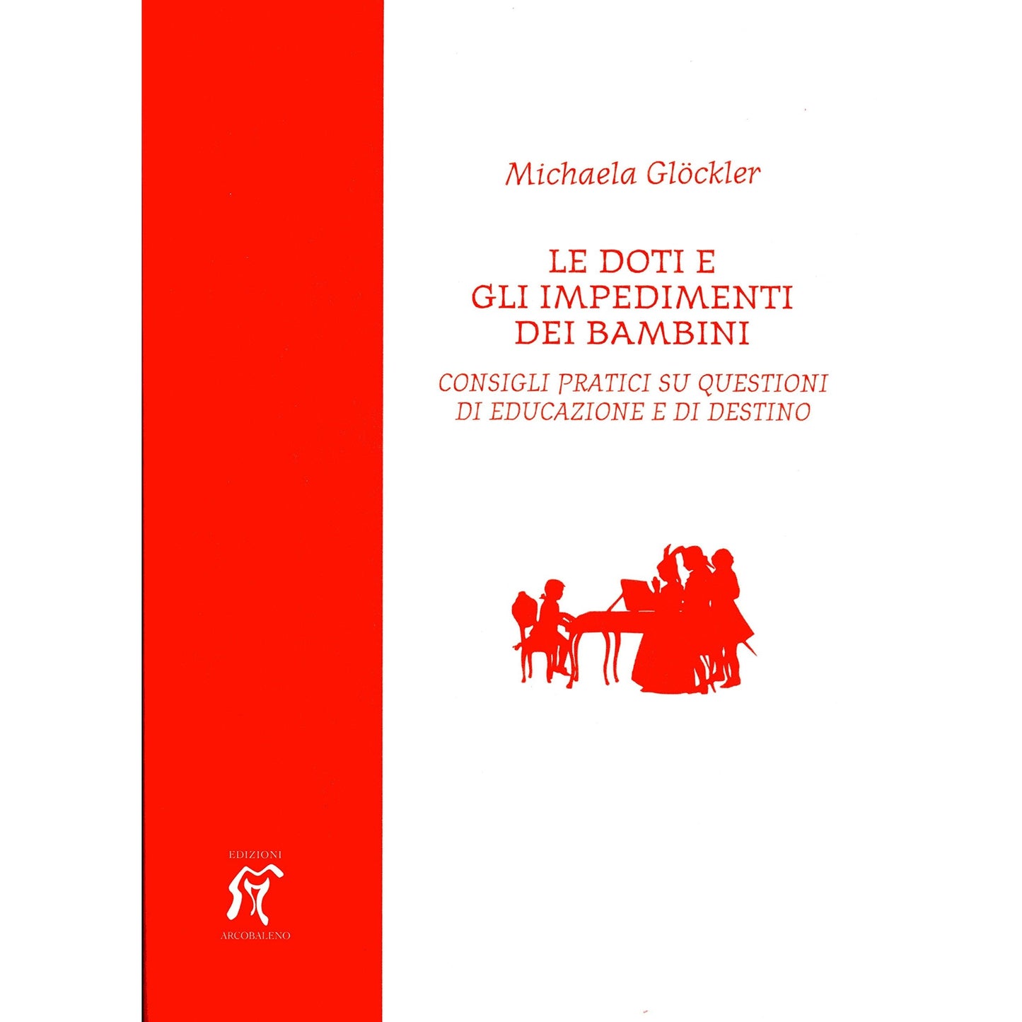 Libro - Le doti e gli impedimenti dei bambini C - Glöckler, Michaela