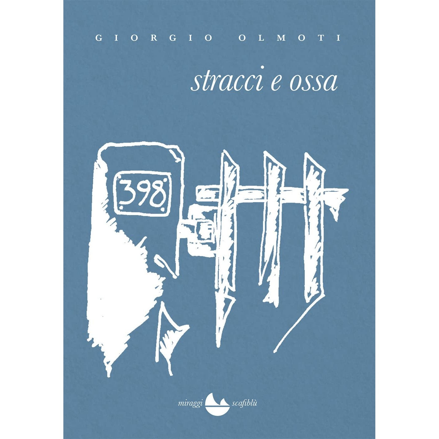 Libro - Stracci e ossa - Olmoti, Giorgio