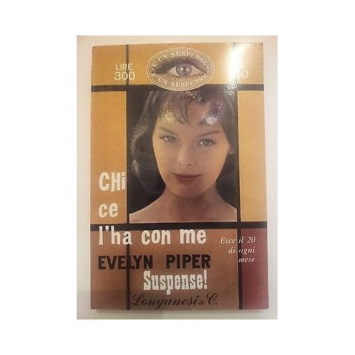 Libro - Evelyn Piper: Chi ce l'ha con me ed Longanesi Suspense 49 A5