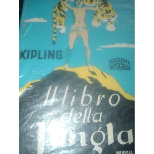 IL LIBRO DELLA GIUNGLA EDIZIONE INTEGRALE-KIPLING-ED.MURSIA 1979 - AA VV