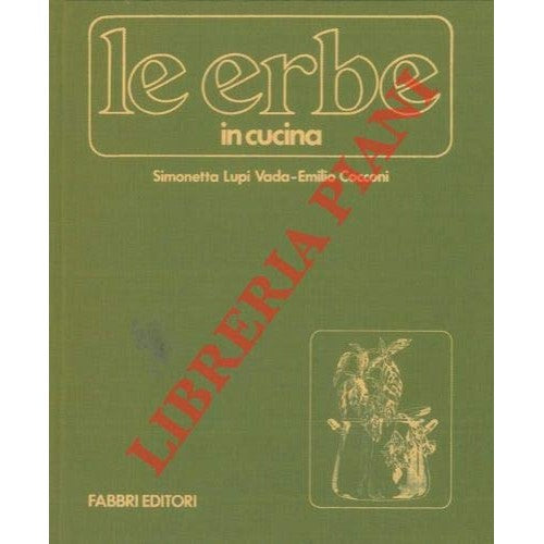 Libro - Le erbe in cucina - LUPI VADA Simonetta - COCCONI Emilio -