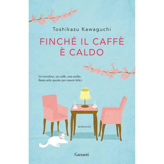 Libro - Finché il caffè è caldo - Kawaguchi, Toshikazu