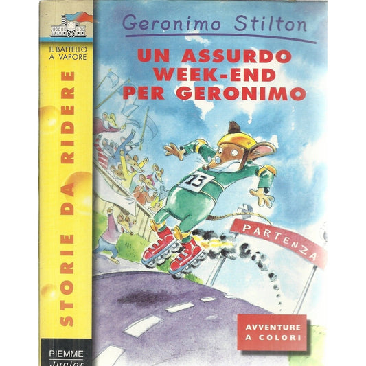 Libro - Geronimo Stilton N 13 Un Assurdo Week-End Per Geroni - AA.,
