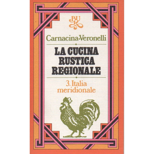Libro - La cucina rustica regionale 3 Italia m - Carnacina Veronelli