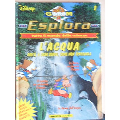 Libro - DISNEY GM ESPLORA tutto il mondo delle scienze vol.1 L'ACQUA