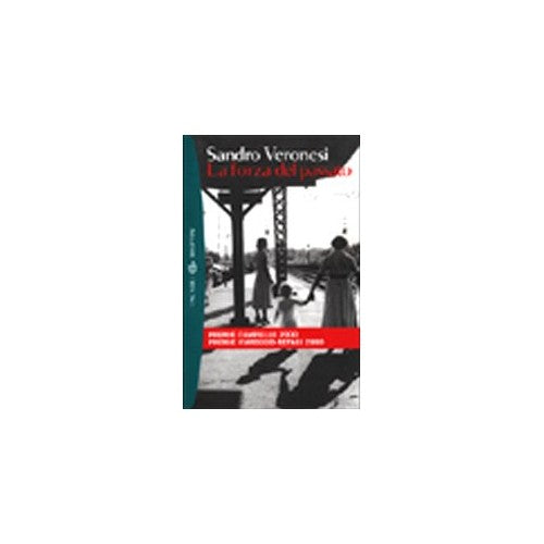 Book - The strength of the past - Veronesi, Sandro