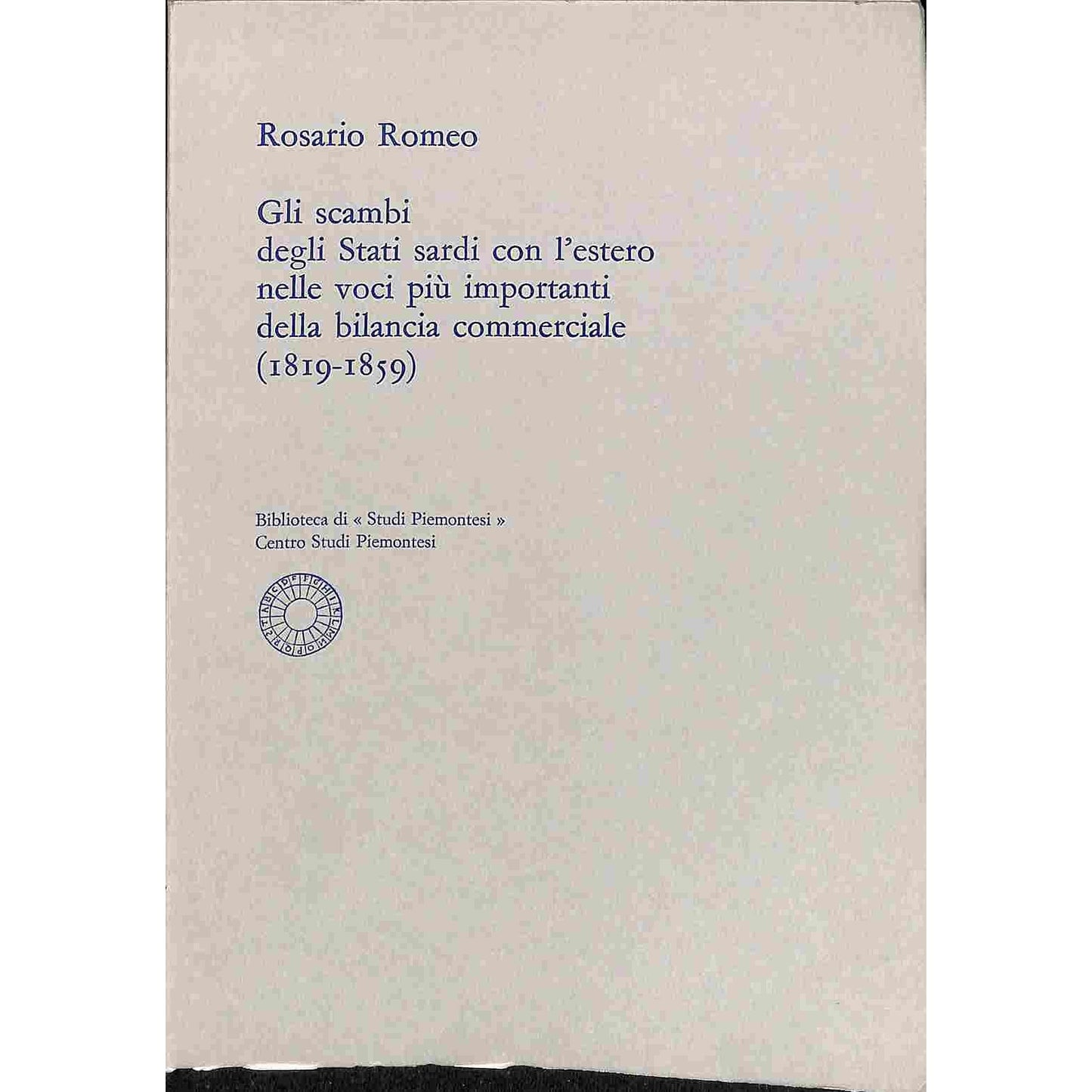 Libro - Gli scambi degli Stati sardi con l'estero  - ROMEO, Rosario.