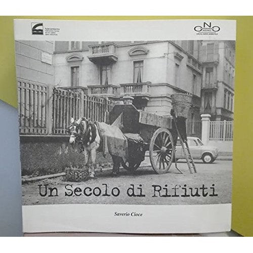 Libro - Un secolo di rifiuti - Saverio, Cioce