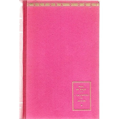 Book - MICROBE HUNTERS 1943 - Paul De Kruif