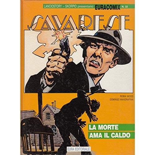 Book - Euracomix N.33 - SAVARESE 6 - DEATH LOVES THE HEAT - Wood - Mandrafina