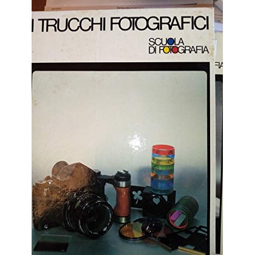 Libro - I trucchi fotografici Coll "Scuola d - FALCONI Rosanna, dir.