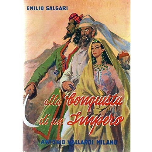 Libro - Alla conquista di un impero Emilio Salgari Vallardi ed 1966