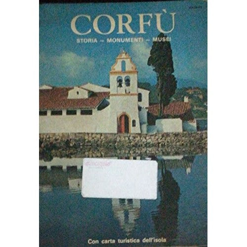 Libro - Corfù - Storia - Monumenti - Musei - A.a.V.v