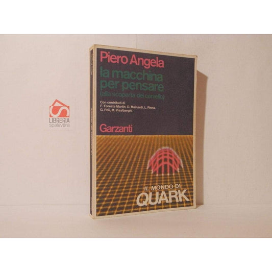 Libro - LA MACCHINA PER PENSARE (Alla scoperta del c - Piero, Angela