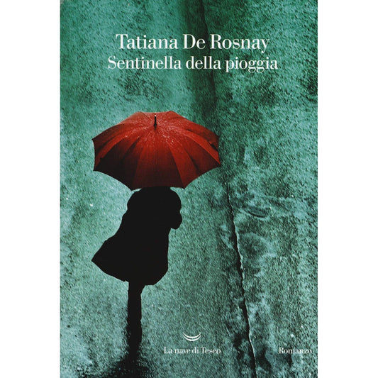 Libro - Sentinella della pioggia - Rosnay, Tatiana de