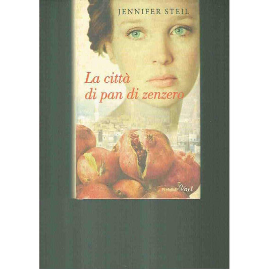 Libro - La città di pan di zenzero - Steil, Jennifer