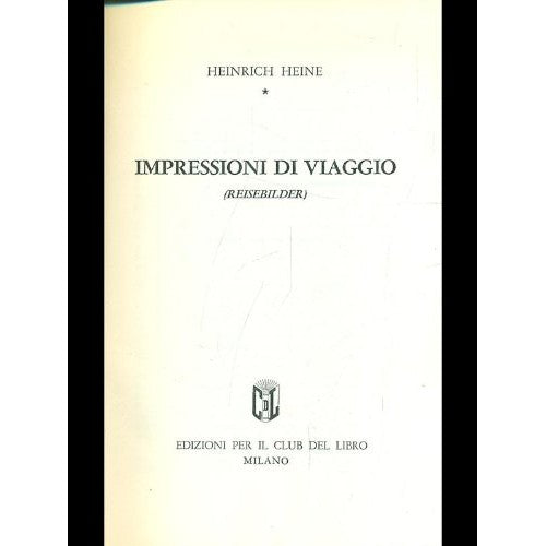 Libro - Impressioni di viaggio - Heinrich, Heine.