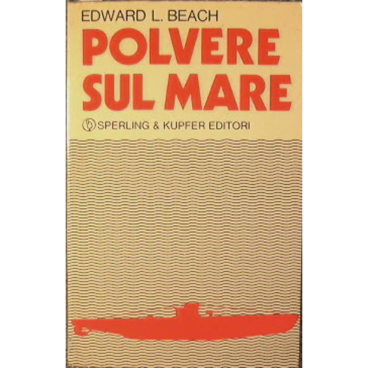 Libro - Polvere sul mare - BEACH, Edward L., - BEACH Edward L.,