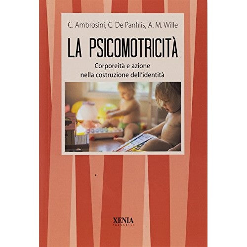Book - Psychomotricity. Body and action in the construction - Ambrosini, Claudio