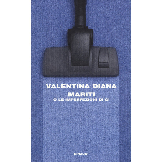 Libro - Mariti o Le imperfezioni di Gi - Diana, Valentina