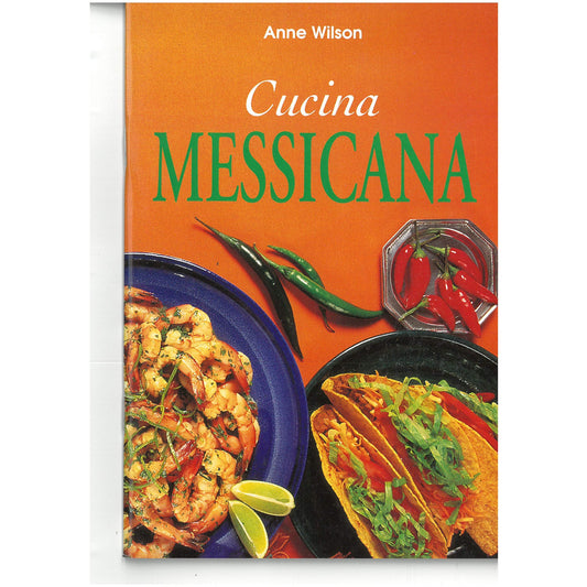 Libro - Cucina messicana Ediz illustrata - Anne, Wilson